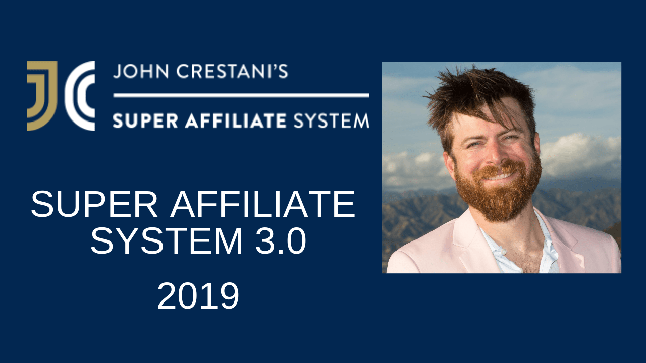 John Crestani's Super Affiliate System